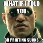 what if 3D printing and Digital DIY remains not feasible for most people?